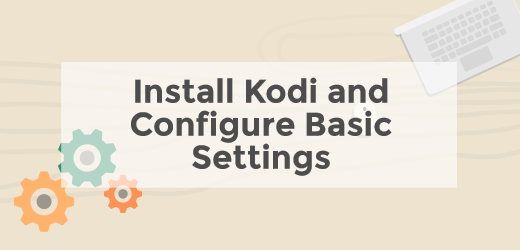 Install and configure Kodi